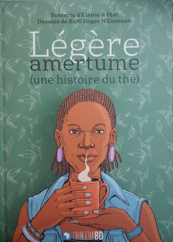Légère amertume (Une histoire du thé)